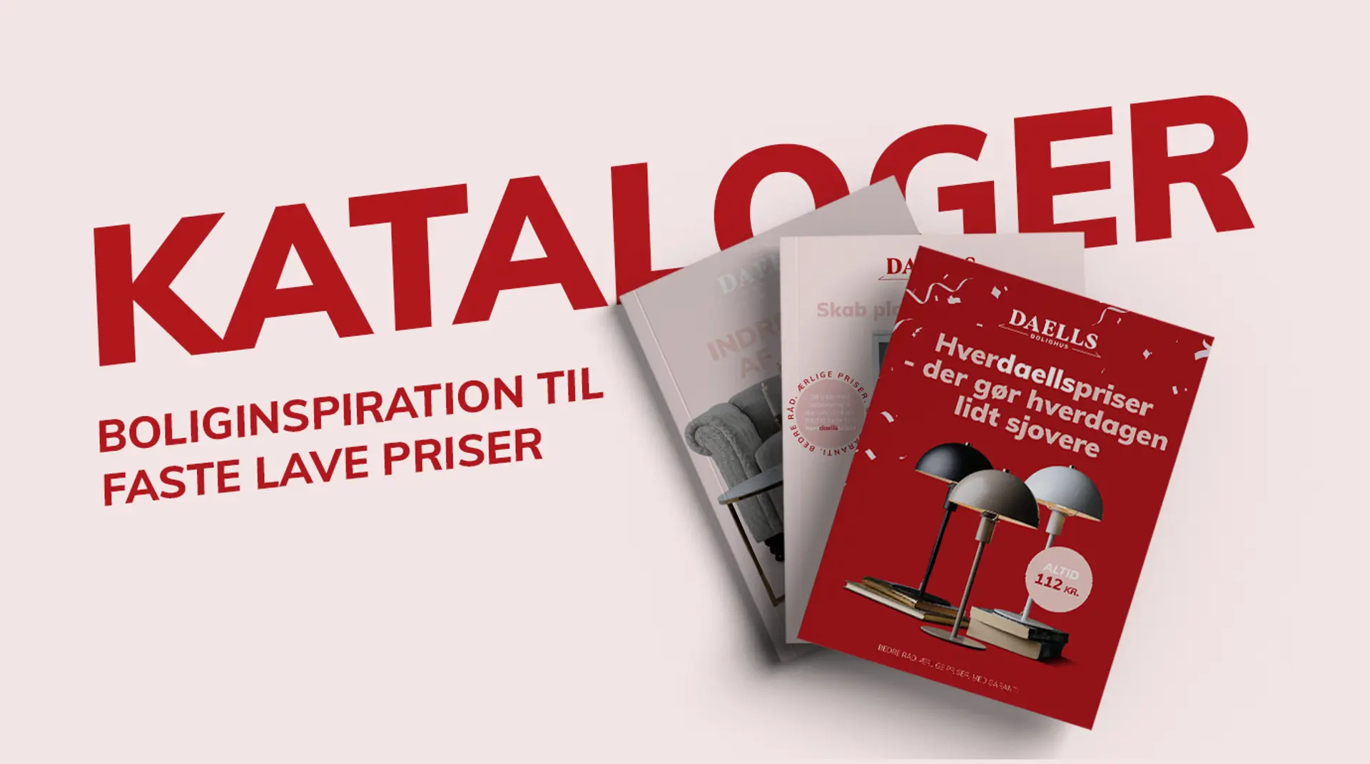 kataloger - boliginspiration til faste lave priser