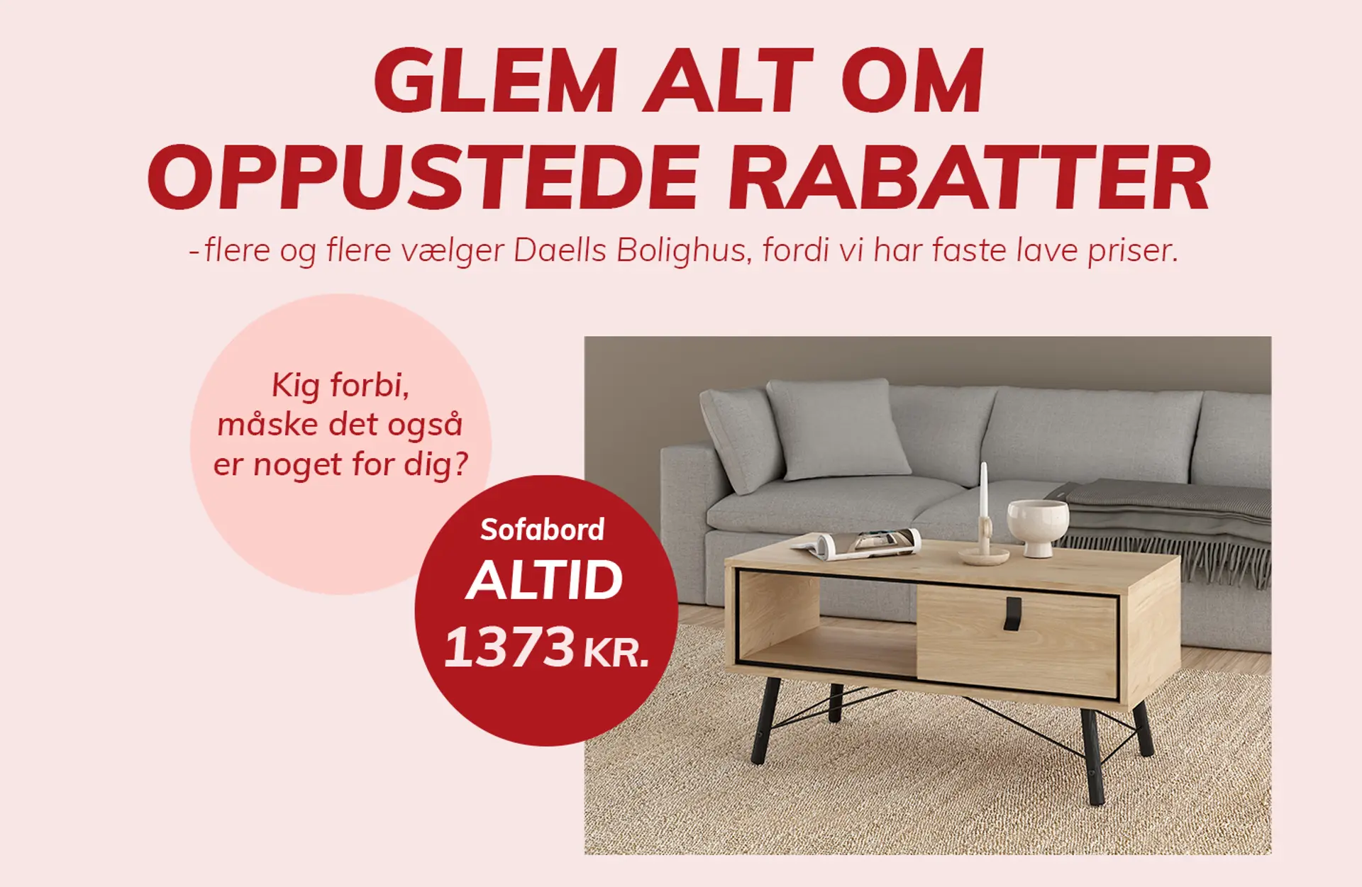 Glem alt om oppustede rabatter - vi har faste lave priser