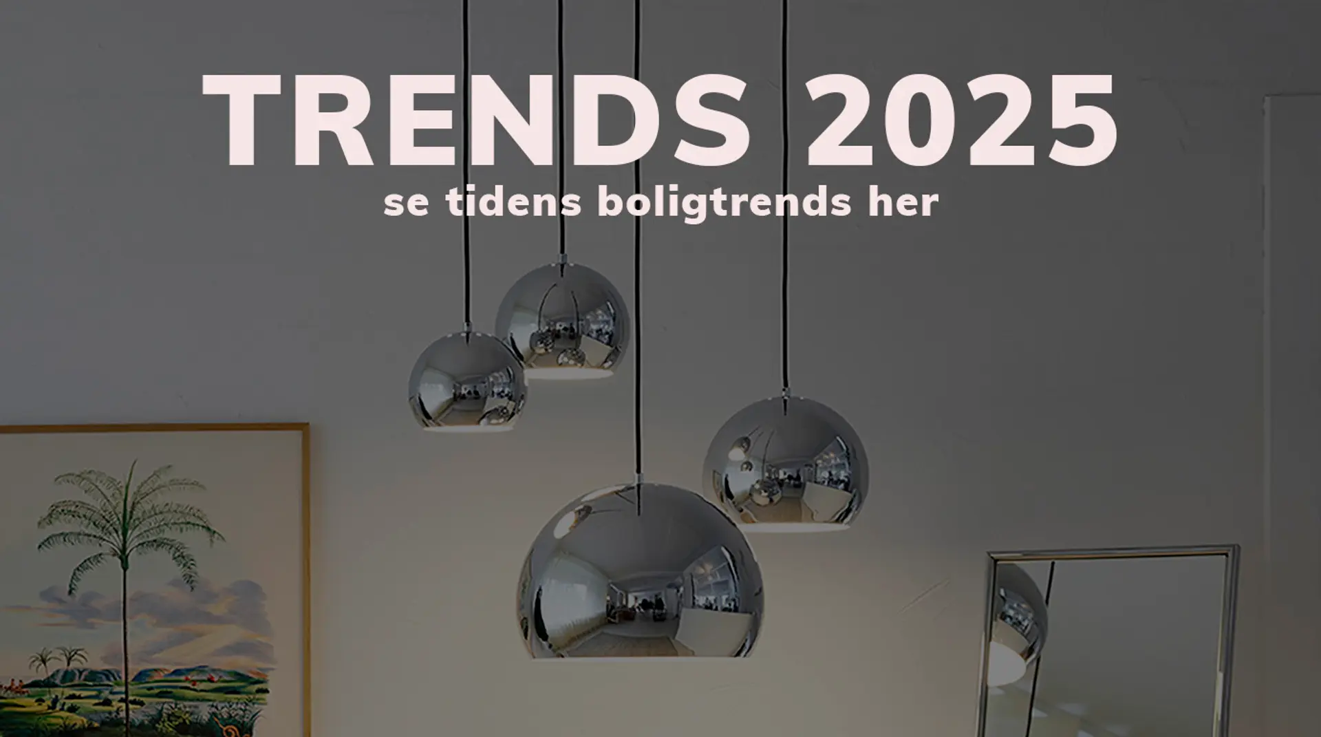 Trends 2025 - fang tidens boligtrends og skab dit unikke hjem